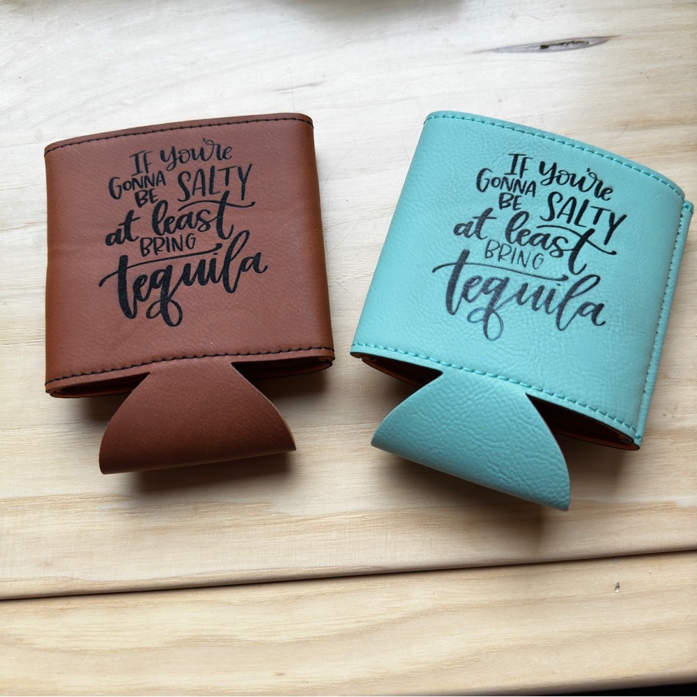 Can Koozie Tequila quote